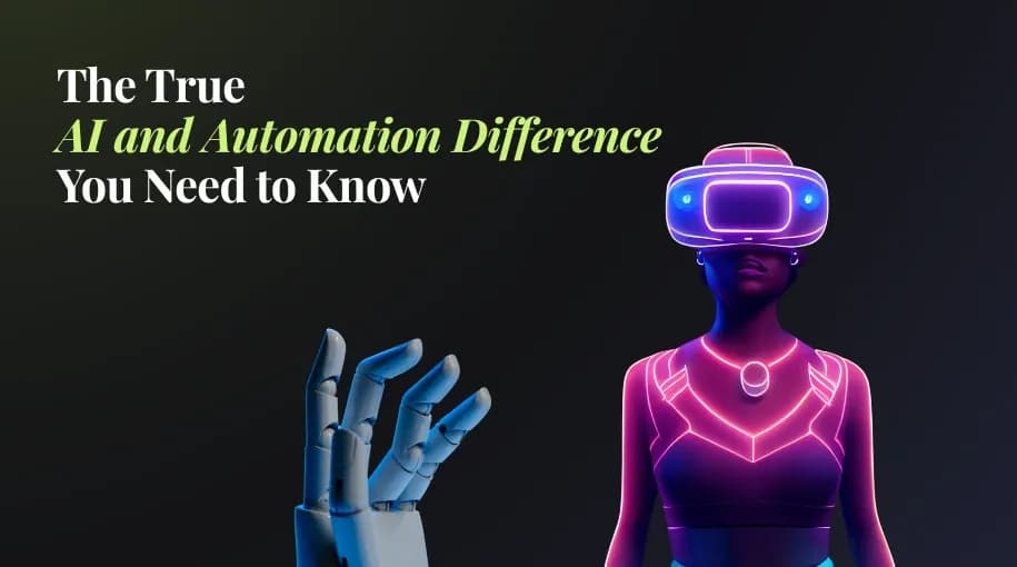 The True AI and Automation Difference You Need to Know