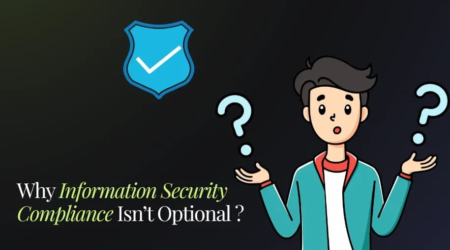 Why Information Security Compliance Isn’t Optional ?