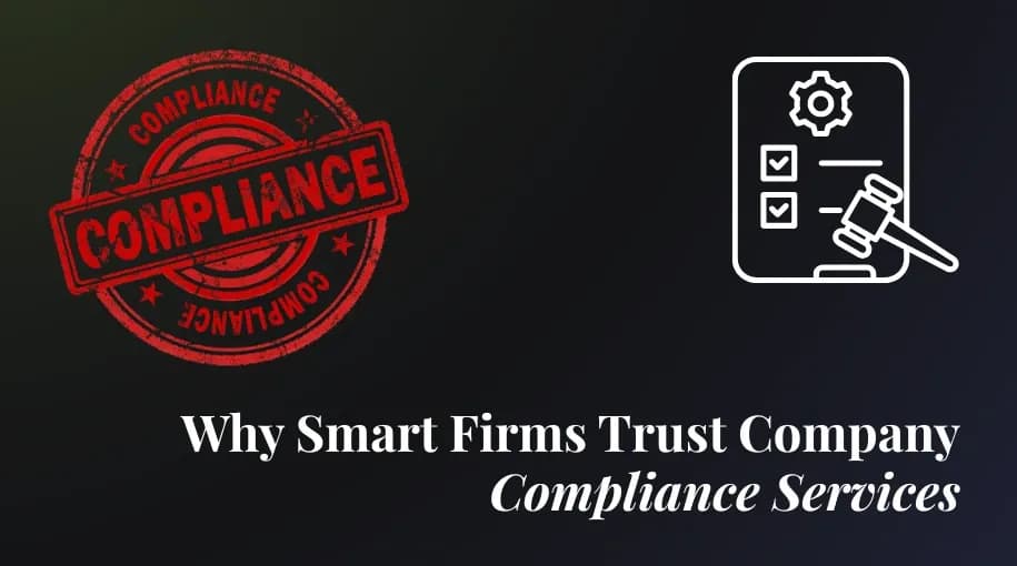 Why Smart Firms Trust Company Compliance Services
