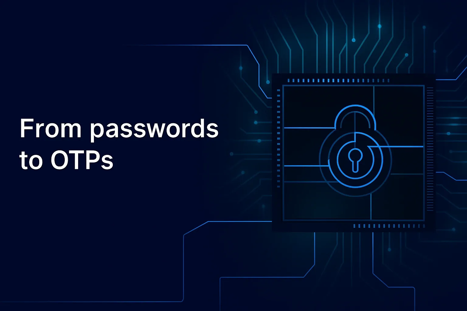 passwords to OTPs.webp